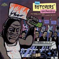 Thee Butchers' Orchestra
