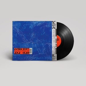 Water From Your Eyes