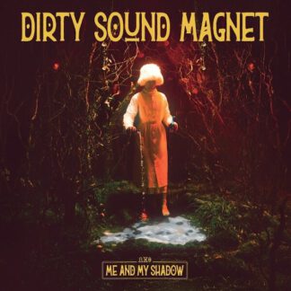 Dirty-Sound-Magnet-me-and-my-shadow