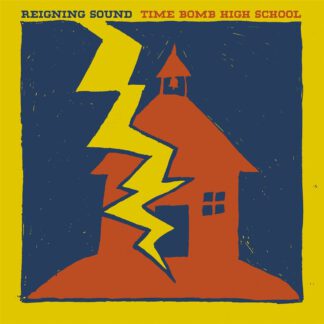 Reigning-Sound-time-bomb-high-school