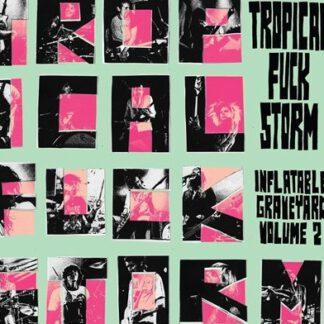 Tropical-Fuck-Storm-inflatable-graveyard-volume-2